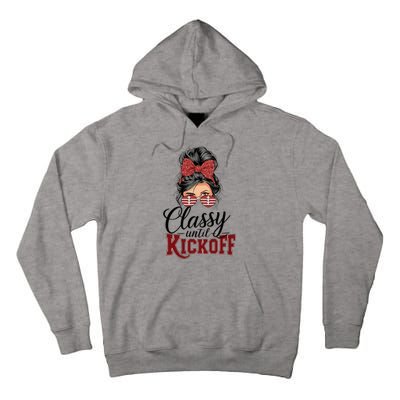 Classy Until Kickoff American Football Mom Tall Hoodie