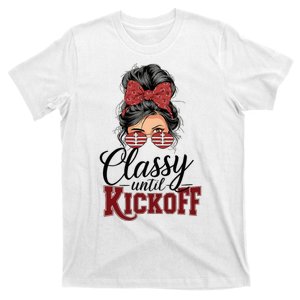 Classy Until Kickoff American Football Mom T-Shirt