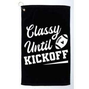 Classy Until Kickoff Funny Fantasy Football Heart Platinum Collection Golf Towel