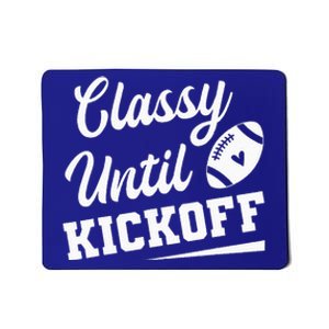 Classy Until Kickoff Funny Fantasy Football Heart Mousepad