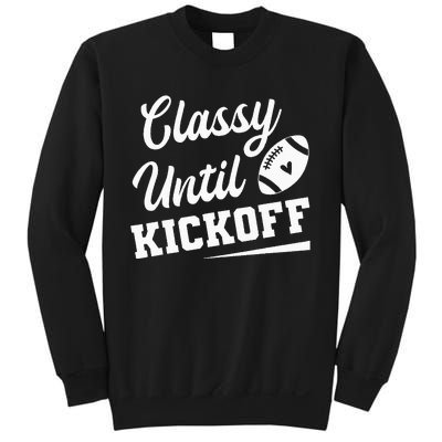 Classy Until Kickoff Funny Fantasy Football Heart Sweatshirt