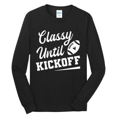 Classy Until Kickoff Funny Fantasy Football Heart Tall Long Sleeve T-Shirt