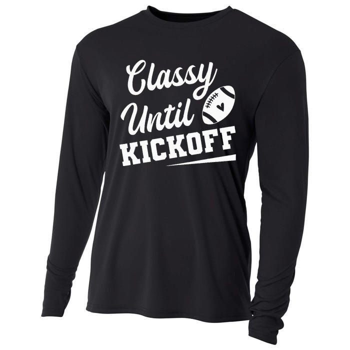 Classy Until Kickoff Funny Fantasy Football Heart Cooling Performance Long Sleeve Crew