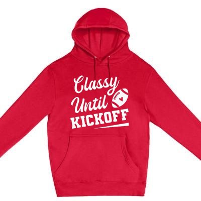 Classy Until Kickoff Funny Fantasy Football Heart Premium Pullover Hoodie