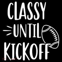Classy Until Kickoff Funny Football Drawstring Bag