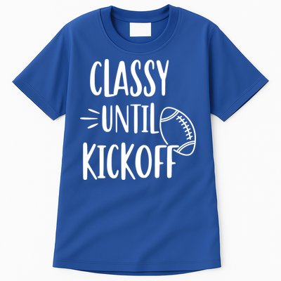 Classy Until Kickoff Funny Football Tall T-Shirt