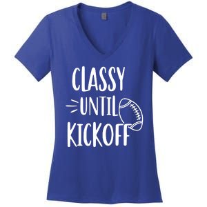 Classy Until Kickoff Funny Football Women's V-Neck T-Shirt