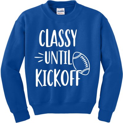 Classy Until Kickoff Funny Football Kids Sweatshirt