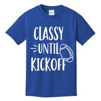 Classy Until Kickoff Funny Football Kids T-Shirt