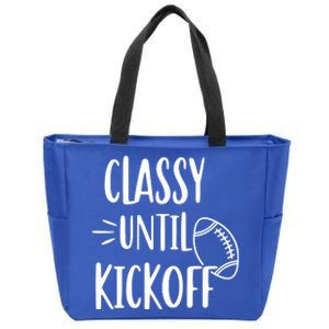 Classy Until Kickoff Funny Football Zip Tote Bag