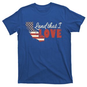 California Usa Land That I Love Patriotic July 4th Gift T-Shirt