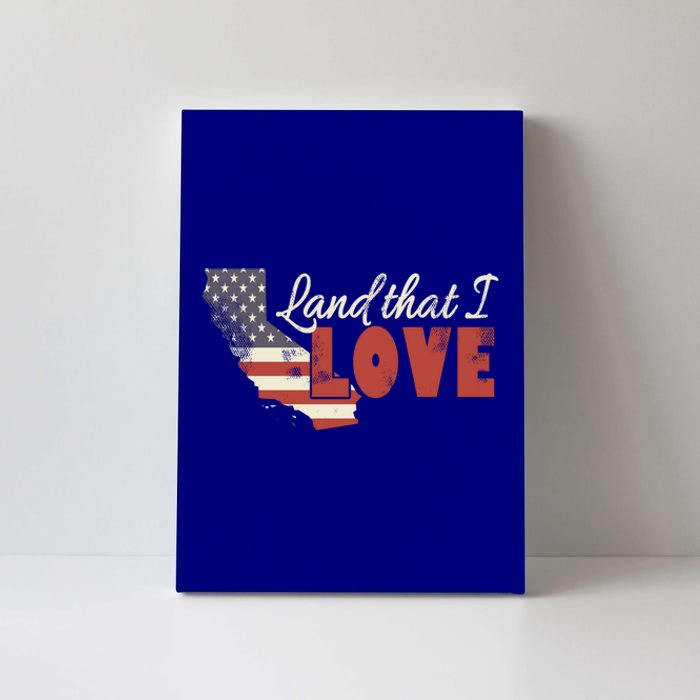 California Usa Land That I Love Patriotic July 4th Gift Canvas