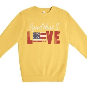 Colorado Usa Land That I Love Patriotic Gift Premium Crewneck Sweatshirt