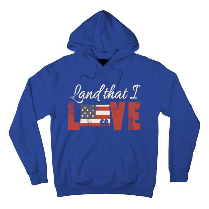 Colorado Usa Land That I Love Patriotic Gift Tall Hoodie