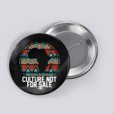 Culture Not For Sale Black History African Pride Button