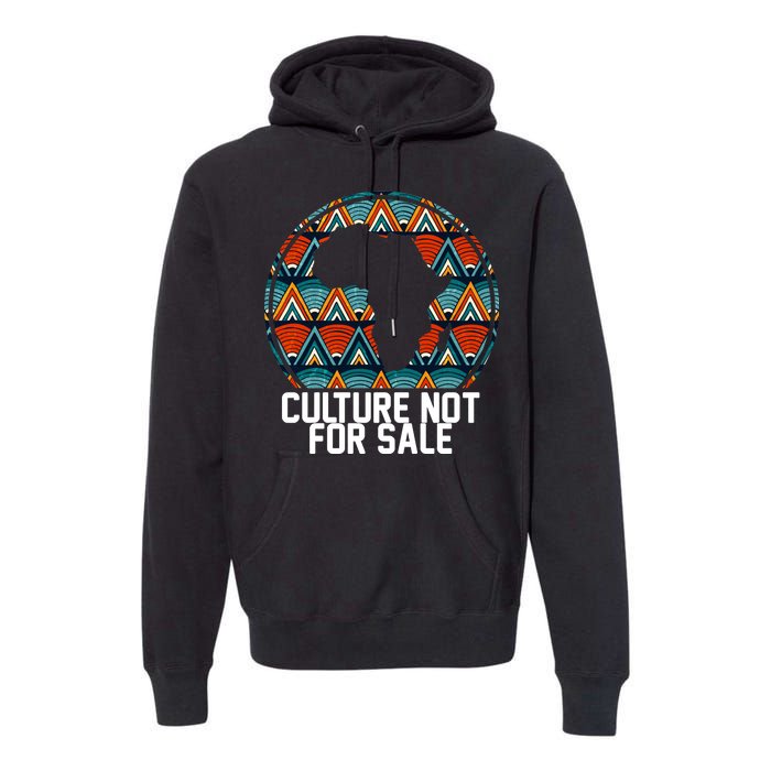 Culture Not For Sale Black History African Pride Premium Hoodie