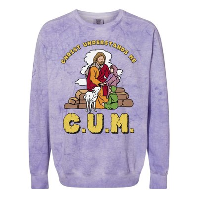 Official Christ Understands Me CUM Colorblast Crewneck Sweatshirt