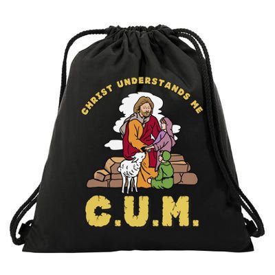 Official Christ Understands Me CUM Drawstring Bag