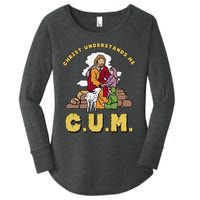 Official Christ Understands Me CUM Women's Perfect Tri Tunic Long Sleeve Shirt