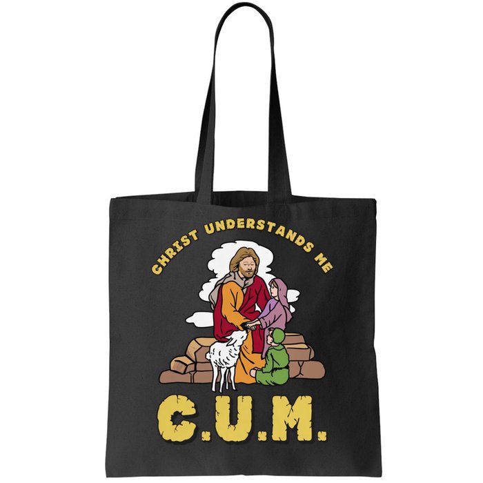 Official Christ Understands Me CUM Tote Bag