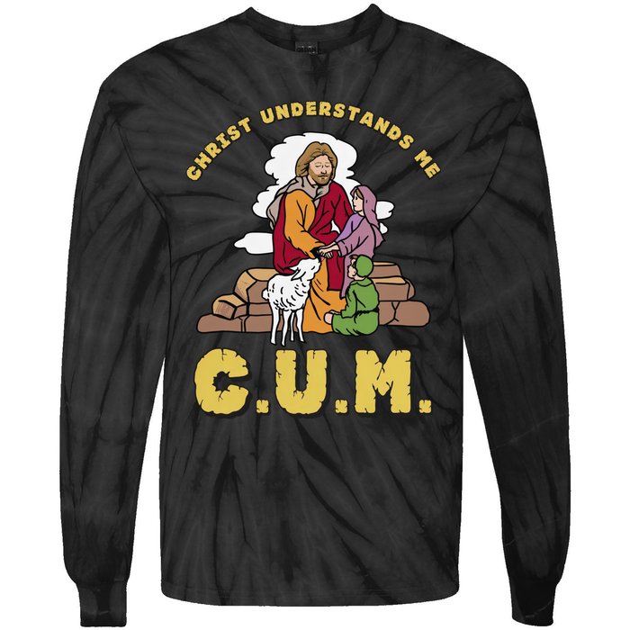 Official Christ Understands Me CUM Tie-Dye Long Sleeve Shirt