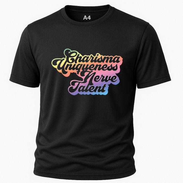 Charisma Uniqueness Nerve Talent Drag Race Queen Performance Shirt