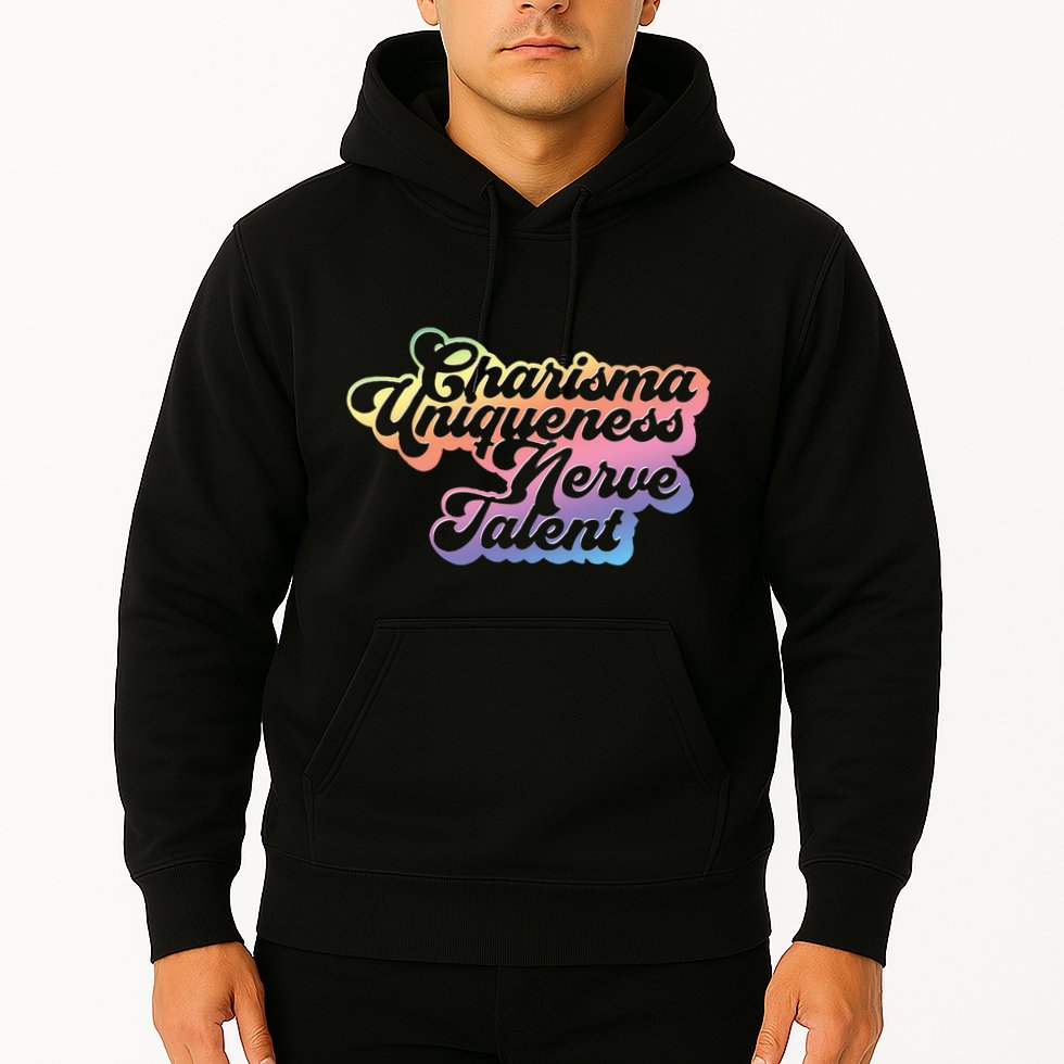 Charisma Uniqueness Nerve Talent Drag Race Queen Hoodie