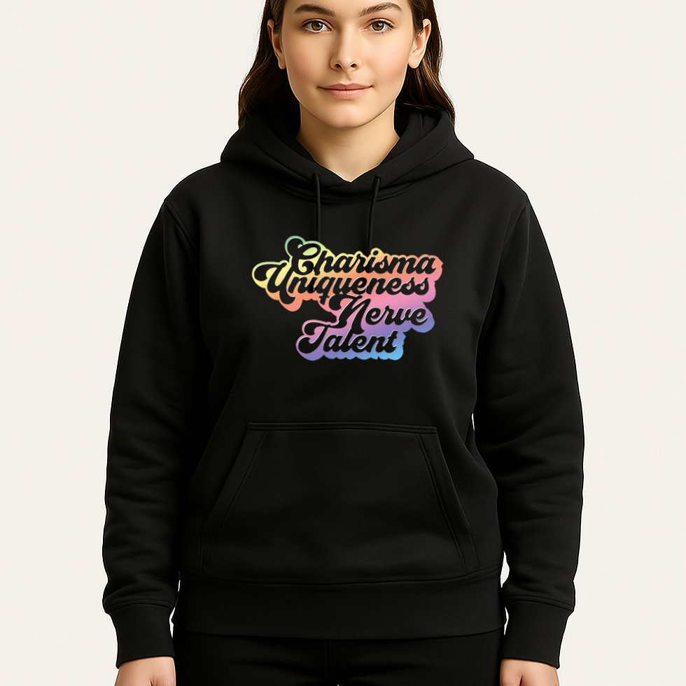 Charisma Uniqueness Nerve Talent Drag Race Queen Hoodie