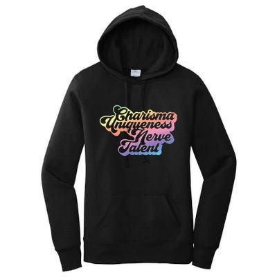 Charisma Uniqueness Nerve Talent Drag Race Queen Women's Pullover Hoodie