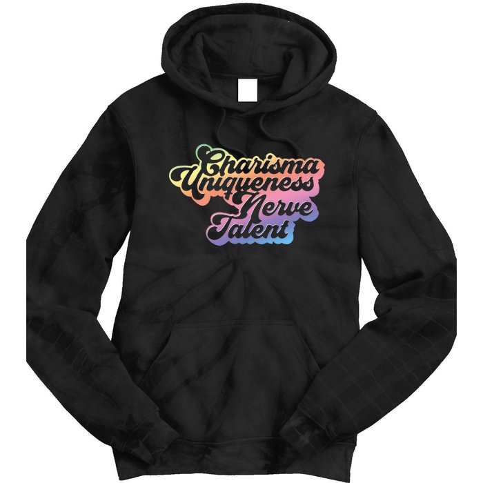 Charisma Uniqueness Nerve Talent Drag Race Queen Tie Dye Hoodie