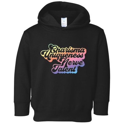 Charisma Uniqueness Nerve Talent Drag Race Queen Toddler Hoodie