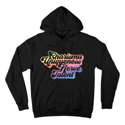 Charisma Uniqueness Nerve Talent Drag Race Queen Tall Hoodie