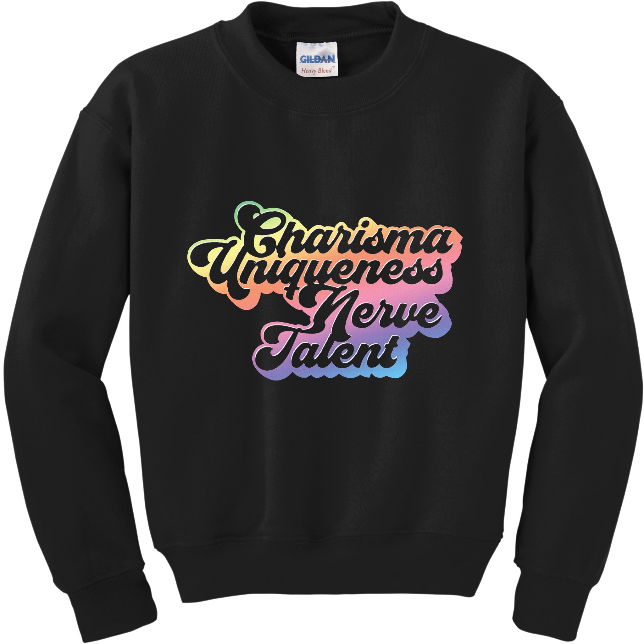 Charisma Uniqueness Nerve Talent Drag Race Queen Kids Sweatshirt