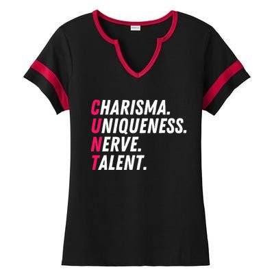 Charisma Uniqueness Nerve Talent Drag Race Queen Quote Ladies Halftime Notch Neck Tee