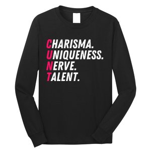 Charisma Uniqueness Nerve Talent Drag Race Queen Quote Long Sleeve Shirt