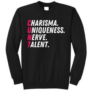 Charisma Uniqueness Nerve Talent Drag Race Queen Quote Sweatshirt