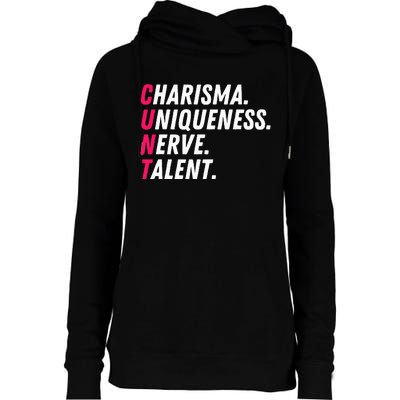 Charisma Uniqueness Nerve Talent Drag Race Queen Quote Womens Funnel Neck Pullover Hood