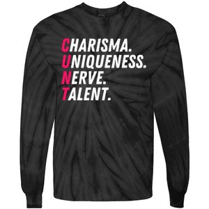 Charisma Uniqueness Nerve Talent Drag Race Queen Quote Tie-Dye Long Sleeve Shirt