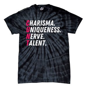 Charisma Uniqueness Nerve Talent Drag Race Queen Quote Tie-Dye T-Shirt