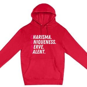 Charisma Uniqueness Nerve Talent Drag Race Queen Quote Premium Pullover Hoodie