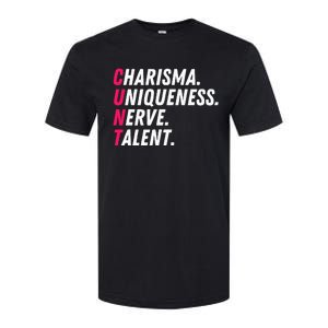 Charisma Uniqueness Nerve Talent Drag Race Queen Quote Softstyle CVC T-Shirt