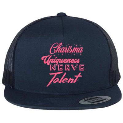 Charisma Uniqueness Nerve And Talent Flat Bill Trucker Hat