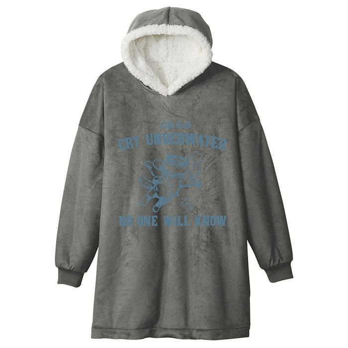 Cry Underwater No One Will Know Retro Hooded Wearable Blanket