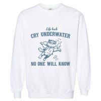 Cry Underwater No One Will Know Retro Garment-Dyed Sweatshirt