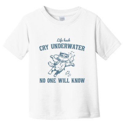 Cry Underwater No One Will Know Retro Toddler T-Shirt