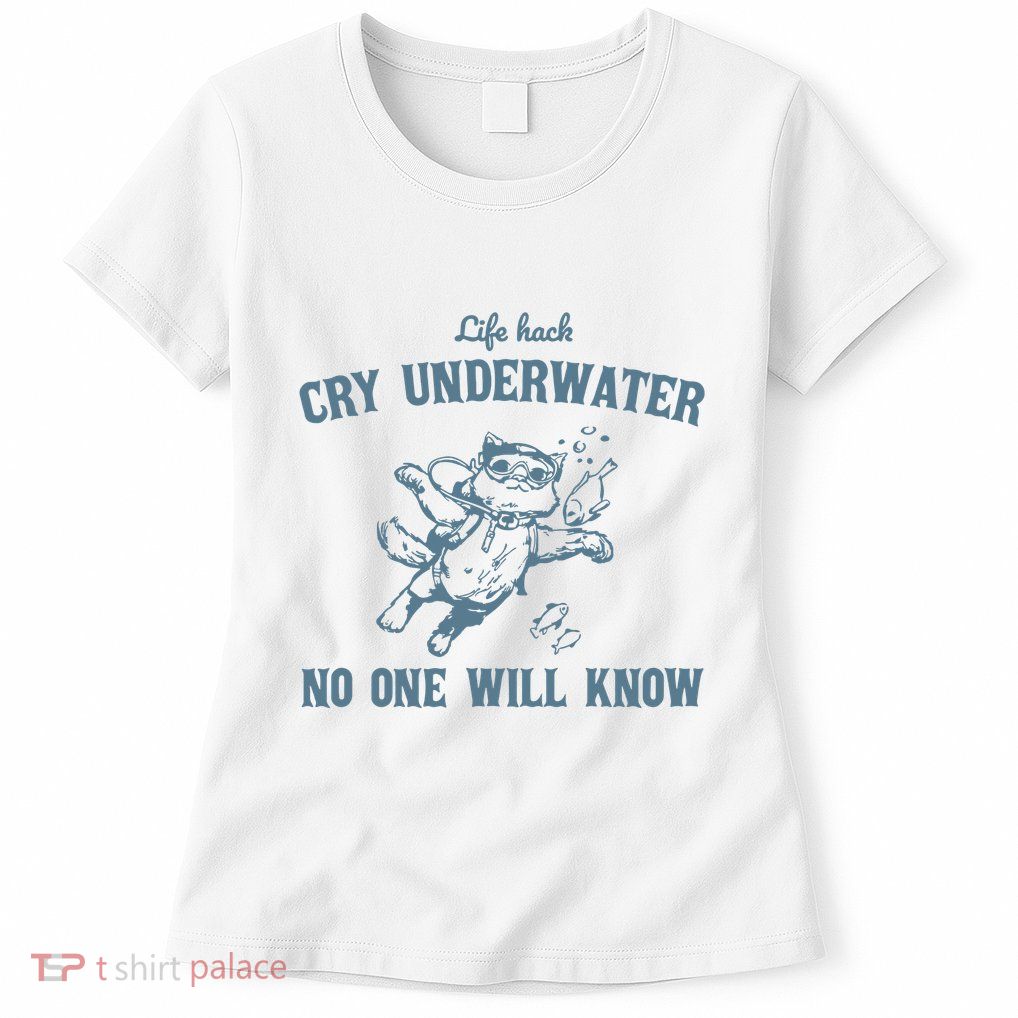 Cry Underwater No One Will Know Retro Womens T-Shirt