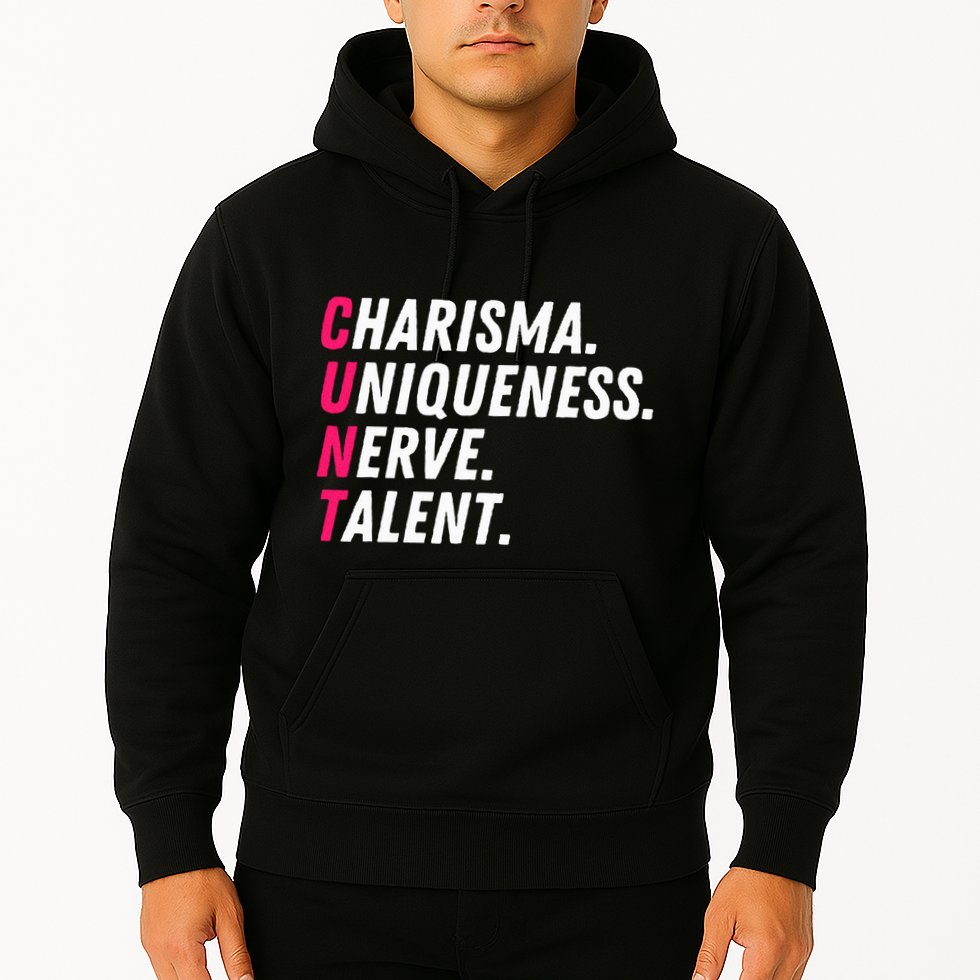 Charisma Uniqueness Nerve Talent Drag Race Queen Quote Hoodie