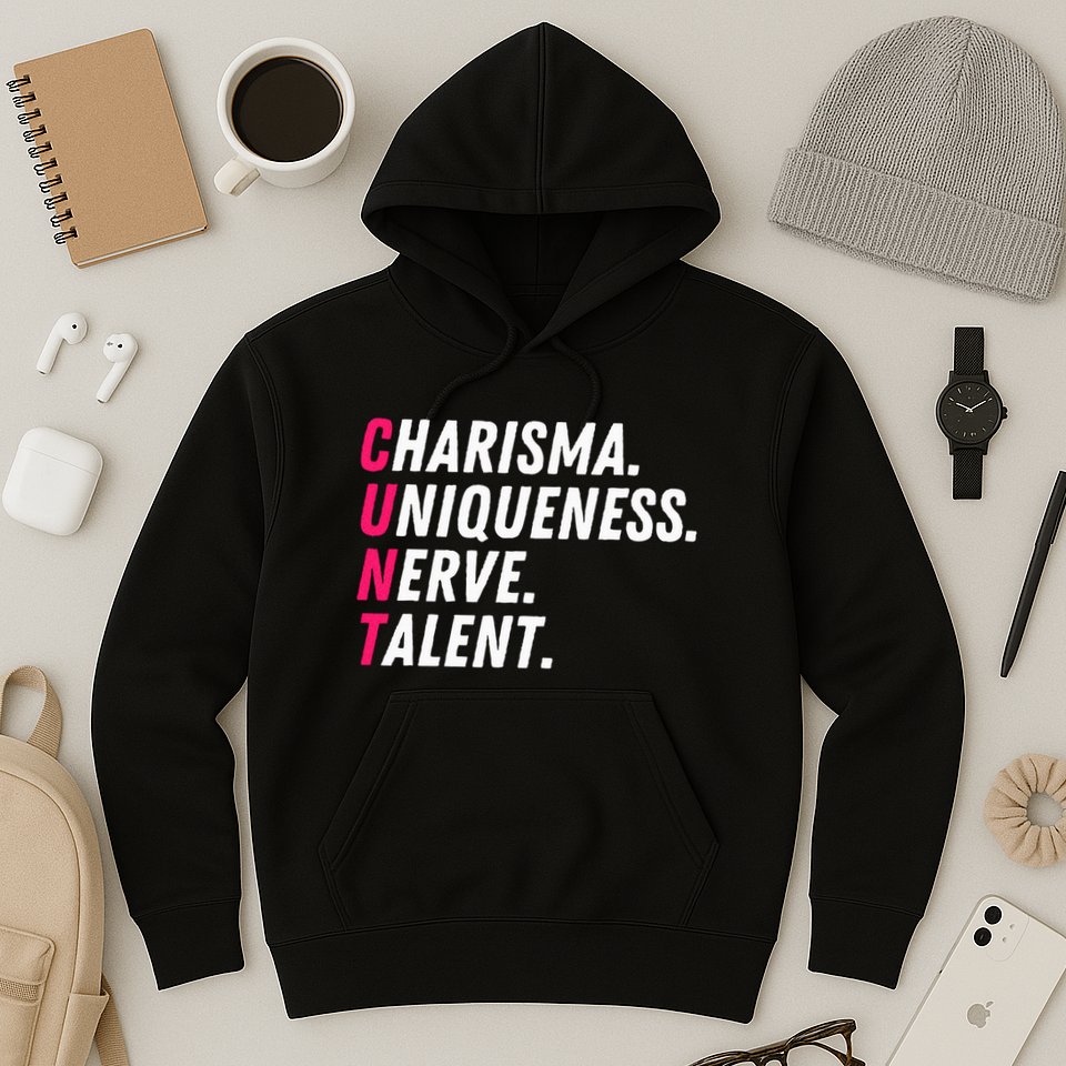 Charisma Uniqueness Nerve Talent Drag Race Queen Quote Hoodie