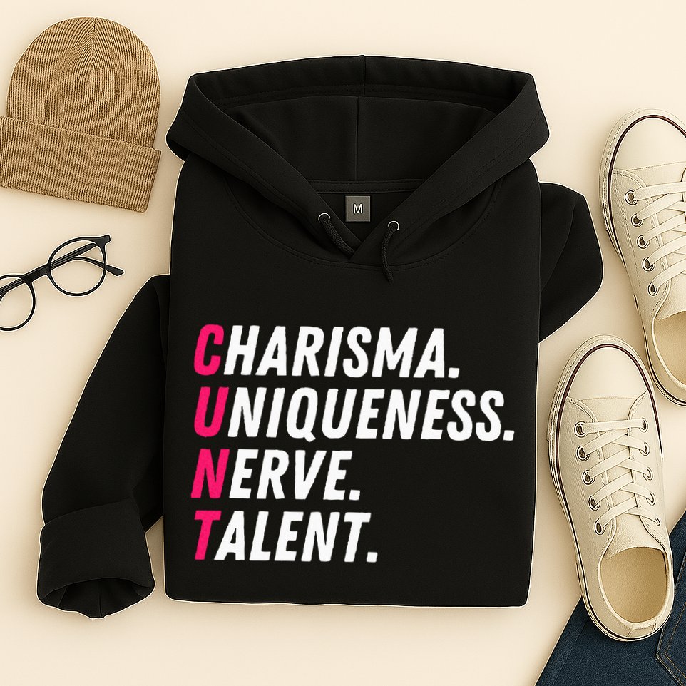 Charisma Uniqueness Nerve Talent Drag Race Queen Quote Hoodie