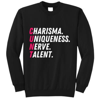 Charisma Uniqueness Nerve Talent Drag Race Queen Quote Sweatshirt